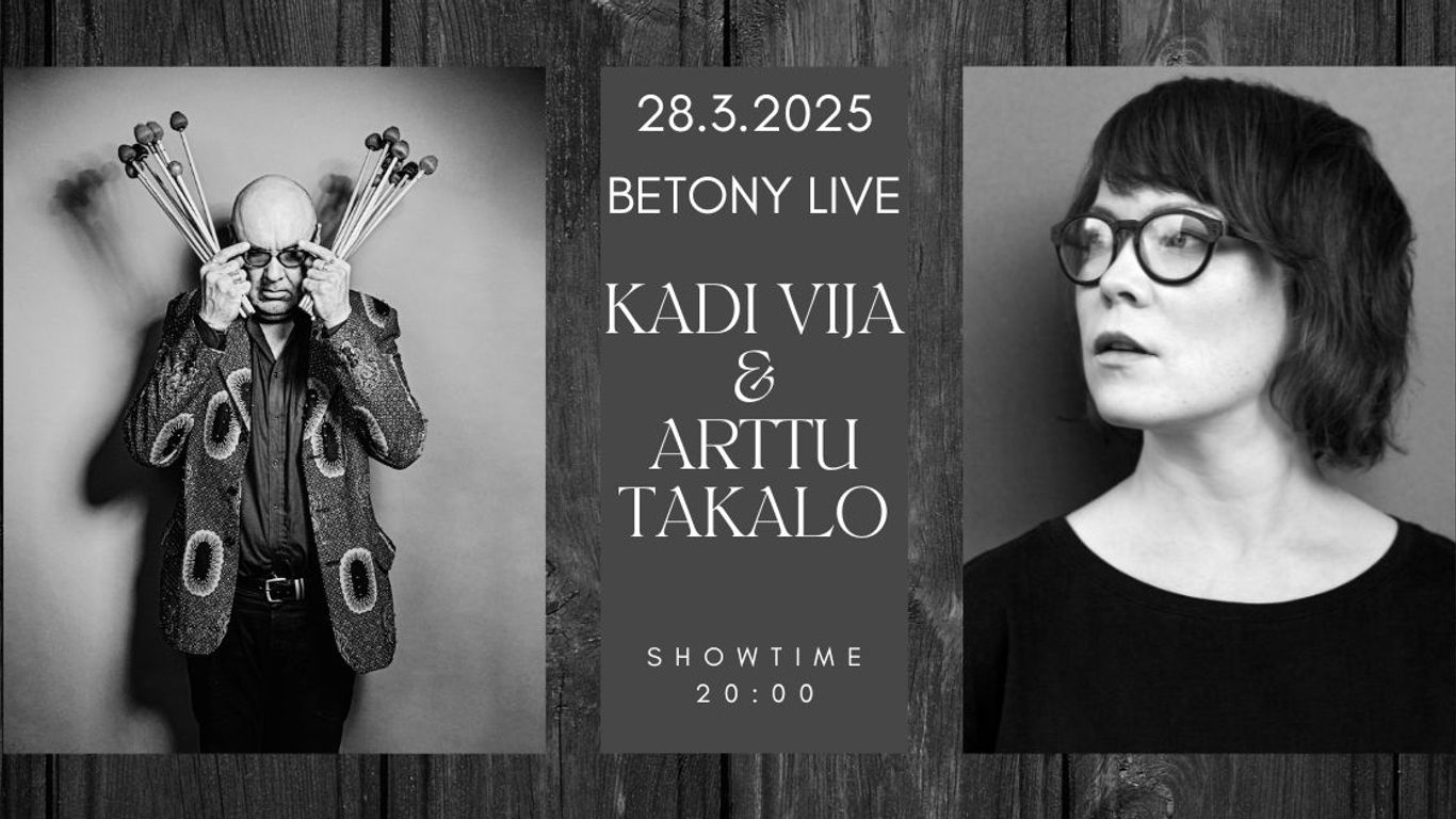 Betony Live: Kadi Vija & Arttu Takalo