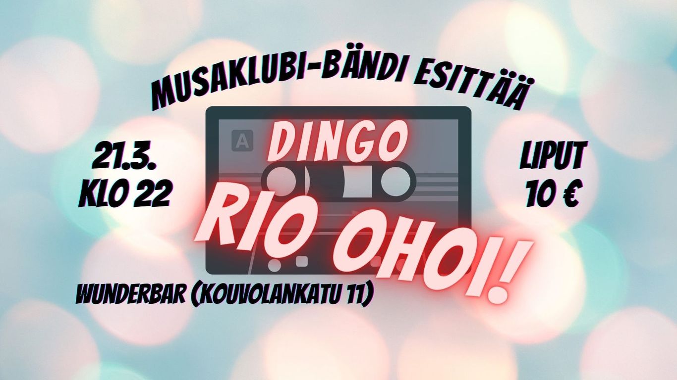 Musaklubi-böndi esittää: Dingo - Rio ohoi!